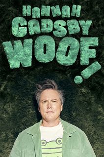 Hannah Gadsby WOOF!