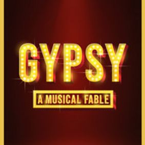 Gypsy : A Musical Fable show poster