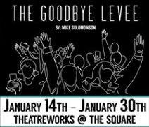 The Goodbye Levee