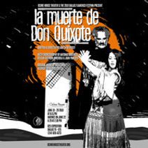 Ochre House Theater & The 2019 Dallas Flamenco Festival  Present LA MUERTE DE DON QUIXOTE written & directed by Artistic Director Matthew Posey.