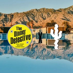 The Dinner Detective True Crime Murder Mystery Dinner Show show poster