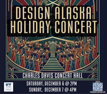 Design Alaska Holiday Concert Sat. 2pm / Sun. 4pm