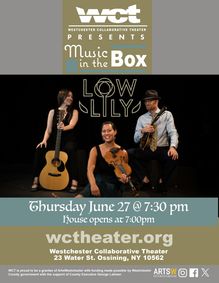 Westchester Collaborative Theater (WCT) Presents the Vermont-Based American Roots Band Low Lily show poster