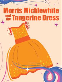 Morris Micklewhite and the Tangerine Dress