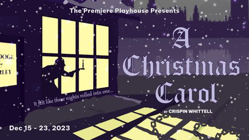 A Christmas Carol presented by The Premiere Playhouse show poster