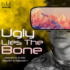 Ugly Lies the Bone show poster