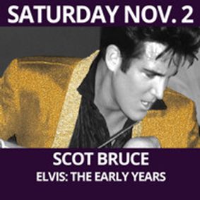 Elvis: The Early Years - Scot Bruce show poster