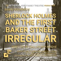 Sherlock Holmes and the First Baker Street Irregular