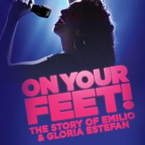 On Your Feet! The Story of Emilio & Gloria Estefan