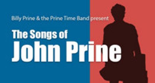 Billy Prine & The Prine Time Band Present: The Songs Of John Prine show poster