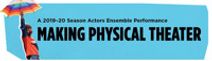 Making Physical Theater
