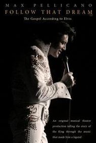 MAX PELLICANO - The Gospel According to Elvis show poster