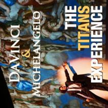 DaVinci & Michelangelo: The Titans Experience