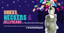 Sheiks, Neckers & Jellybeans - A Vaudeville Fantasy