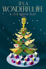 It’s A Wonderful Life: A Live Radio Play show poster