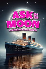 Ask For The Moon show poster