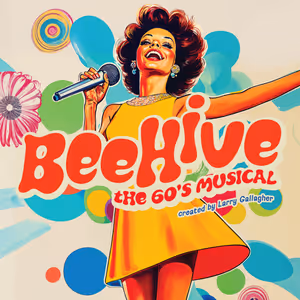 Beehive: The 60’s Musical