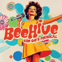 Beehive: The 60’s Musical