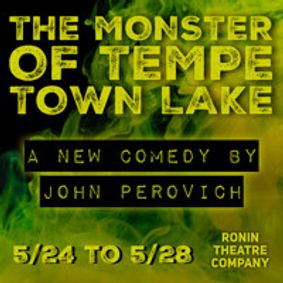 THE MONSTER OF TEMPE TOWN LAKE by John Perovich show poster