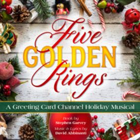 FIVE GOLDEN RINGS: A Greeting Card Channel Holiday Musical show poster