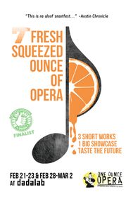 7th Annual Fresh Squeezed Ounce of Opera show poster