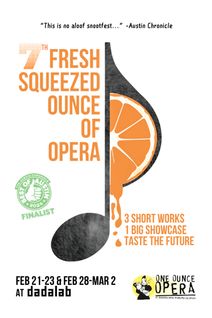 7th Annual Fresh Squeezed Ounce of Opera