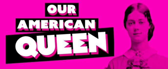 Our American Queen show poster