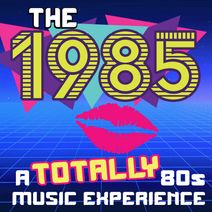 The 1985 - Totally 80's Music Tribute 