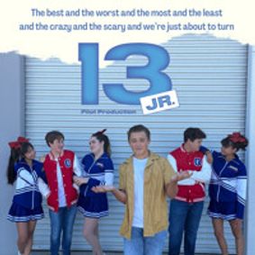 13 Jr: Pilot Production show poster