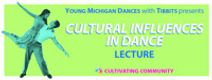Young Michigan Dances with Tibbits presents Cultural Influences in Dance