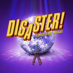 Disaster! The Musical show poster