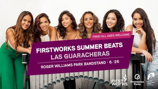 FirstWorks Summer Beats Concerts: Las Guaracheras show poster