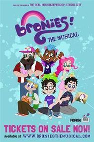 BRONIES: THE MUSICAL show poster
