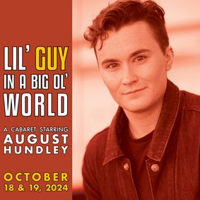 August Hundley: Lil' Guy in a Big Ol’ World show poster