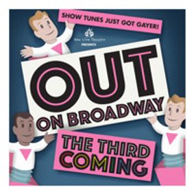 Out on Broadway: The Third Coming at New Line Theatre show poster
