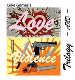 The Love & Violence Trilogy show poster