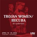 Trojan Women/Hecuba in San Antonio