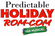 PREDICTABLE HOLIDAY ROM-COM: THE MUSICAL (Live at The Second City) in Toronto