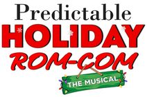 PREDICTABLE HOLIDAY ROM-COM: THE MUSICAL (Live at The Second City)