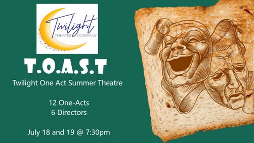 TOAST: Twilight's One-Act Summer Theater show poster
