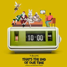 That's the End of Our Time: A Magical Tale from Group Therapy show poster