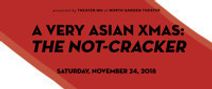 A Very Asian Xmas: The Not-Cracker