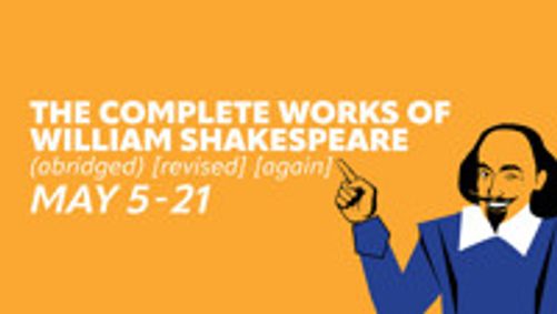 The Complete Works of William Shakespeare (abridged) [revised] [again] show poster