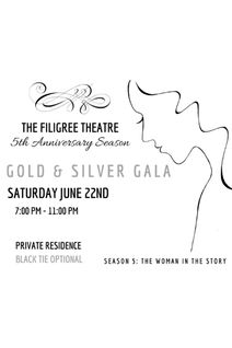 The Filigree Theatre’s 5th Anniversary Gold & Silver Gala