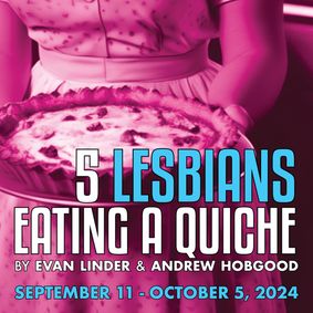 5 Lesbians Eating a Quiche by Evan Linder and Andrew Hobgood show poster