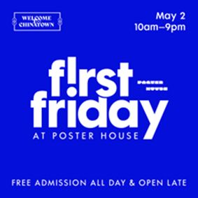 POSTER HOUSE PRESENTS FIRST FRIDAY ON MAY 2 show poster