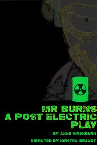 Mr. Burns, a post- electric play show poster