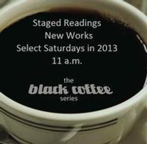 Black Coffee Staged Reading Series: If Life Was Like a B Movie show poster