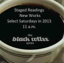Black Coffee Staged Reading Series: If Life Was Like a B Movie