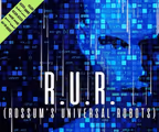 R.U.R. (Rossum's Universal Robots) in Tampa